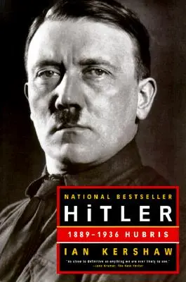 Hitler: 1889-1936: Hybris - Hitler: 1889-1936: Hubris