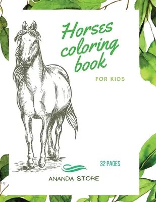 Pferde-Malbuch: Pferde-Malbuch für Kinder: Pferde-Malbuch für Kinder 30 große, einfache und lustige Motive: Alter 3-8, 8,5 x 11 Zoll - Horses Coloring Book: Horses Coloring Book for Kids: Horse Coloring Book For kids 30 Big, Simple and Fun Designs: Ages 3-8, 8.5 x 11 Inches