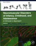 Neuromuskuläre Störungen im Säuglings-, Kindes- und Jugendalter: A Clinician's Approach - Neuromuscular Disorders of Infancy, Childhood, and Adolescence: A Clinician's Approach