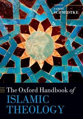 Das Oxford-Handbuch der islamischen Theologie - The Oxford Handbook of Islamic Theology