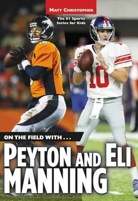 Auf dem Spielfeld mit...Peyton und Eli Manning - On the Field With...Peyton and Eli Manning