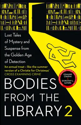 Leichen aus der Bibliothek 2: Vergessene Krimi- und Spannungsgeschichten von den Königinnen des Verbrechens und anderen Meistern des Goldenen Zeitalters - Bodies from the Library 2: Forgotten Stories of Mystery and Suspense by the Queens of Crime and Other Masters of Golden Age Detection