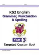 KS2 English Targeted Question Book: Grammatik, Zeichensetzung und Rechtschreibung - Jahrgangsstufe 3 - KS2 English Targeted Question Book: Grammar, Punctuation & Spelling - Year 3