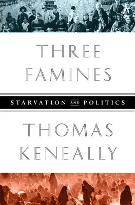 Drei Hungersnöte: Hungersnot und Politik - Three Famines: Starvation and Politics