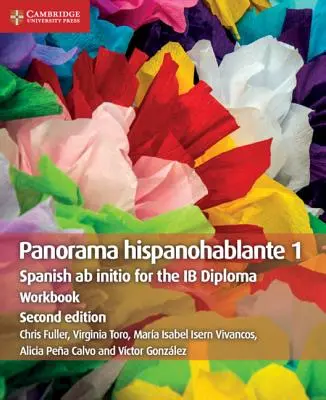 Panorama hispanohablante 1 Arbeitsbuch: Spanisch ab initio für das IB-Diplom - Panorama hispanohablante 1 Workbook: Spanish ab initio for the IB Diploma