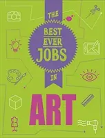 Best Ever Jobs in: Kunst - Best Ever Jobs In: Art