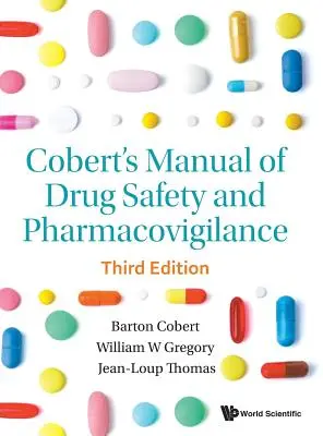 Cobert's Handbuch der Arzneimittelsicherheit und Pharmakovigilanz (Dritte Auflage) - Cobert's Manual of Drug Safety and Pharmacovigilance (Third Edition)