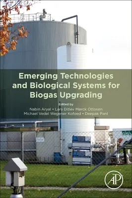 Aufstrebende Technologien und biologische Systeme für die Biogasveredelung - Emerging Technologies and Biological Systems for Biogas Upgrading