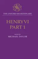 Heinrich VI, Teil I: Der Oxford Shakespeare - Henry VI, Part I: The Oxford Shakespeare