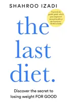 Last Diet - Entdecken Sie das Geheimnis des Abnehmens - für immer - Last Diet - Discover the Secret to Losing Weight - For Good