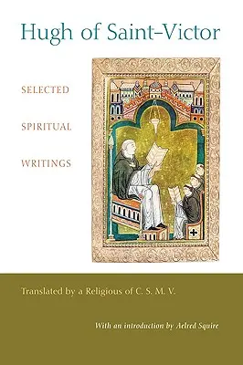 Hugo von Saint-Victor: Selected Spiritual Writings - Hugh of Saint-Victor: Selected Spiritual Writings
