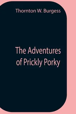 Die Abenteuer von Porky Stachelschwein - The Adventures Of Prickly Porky