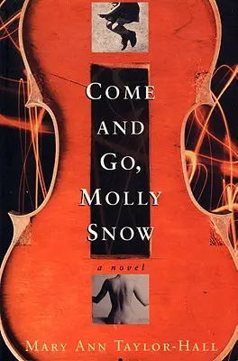 Komm und geh, Molly Snow - Come and Go, Molly Snow