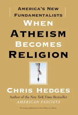 Wenn Atheismus zur Religion wird: Amerikas neue Fundamentalisten - When Atheism Becomes Religion: America's New Fundamentalists