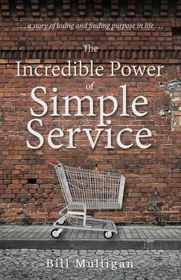 Die unglaubliche Kraft des einfachen Dienstes - The Incredible Power of Simple Service