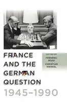 Frankreich und die deutsche Frage, 1945-1990 - France and the German Question, 1945-1990