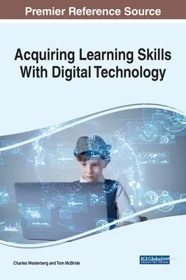 Erwerb von Lernkompetenzen mit digitaler Technologie - Acquiring Learning Skills With Digital Technology