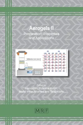 Aerogele II: Herstellung, Eigenschaften und Anwendungen - Aerogels II: Preparation, Properties and Applications