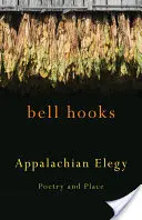 Appalachian Elegy: Poesie und Ort - Appalachian Elegy: Poetry and Place