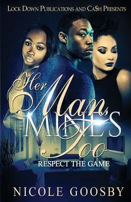 Ihr Mann, auch meiner: Respektiere das Spiel - Her Man, Mine's Too: Respect the Game