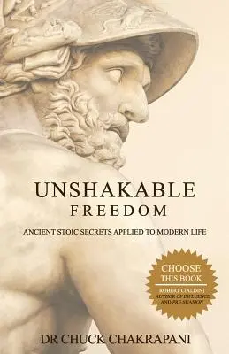 Unerschütterliche Freiheit: Antike stoische Geheimnisse angewandt auf das moderne Leben - Unshakable Freedom: Ancient Stoic Secrets Applied to Modern Life