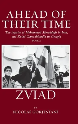 Zviad: Das Vermächtnis von Mohammad Mosaddegh im Iran und Zviad Gamaskhurdia in Georgien - Zviad: The Legacies of Mohammad Mosaddegh in Iran, and Zviad Gamaskhurdia in Georgia