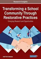 Umwandlung einer Schulgemeinschaft durch restaurative Praktiken - Transforming a School Community Through Restorative Practices