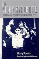 Das Vichy-Syndrom: Geschichte und Erinnerung in Frankreich seit 1944 (überarbeitet) - Vichy Syndrome: History and Memory in France Since 1944 (Revised)