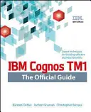 IBM Cognos TM1 das offizielle Handbuch - IBM Cognos TM1 the Official Guide