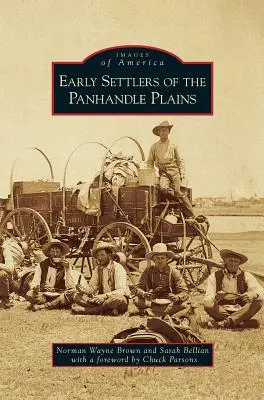 Frühe Siedler in den Panhandle Plains - Early Settlers of the Panhandle Plains