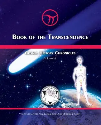 Buch der Transzendenz: Chroniken der kosmischen Geschichte Band VI - Die Zeit und das neue Universum des Geistes - Book of the Transcendence: Cosmic History Chronicles Volume VI - Time and the New Universe of Mind