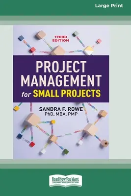 Projektmanagement für kleine Projekte, dritte Auflage: (16pt Large Print Edition) - Project Management for Small Projects, Third Edition: (16pt Large Print Edition)