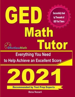 GED Math Tutor: Alles, was Sie brauchen, um ein hervorragendes Ergebnis zu erzielen - GED Math Tutor: Everything You Need to Help Achieve an Excellent Score