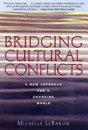 Kulturelle Konflikte überbrücken: Eine neue Herangehensweise für eine sich verändernde Welt - Bridging Cultural Conflicts: A New Approach for a Changing World