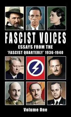 Fascist Voices: Essays aus der 'Fascist Quarterly' 1936-1940 - Band 1 - Fascist Voices: Essays from the 'Fascist Quarterly' 1936-1940 - Vol 1