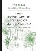 Shn Nng Běncǎo Jīng: The Divine Farmer's Classic of Materia Medica 3. Auflage - Shn Nng Běncǎo Jīng: The Divine Farmer's Classic of Materia Medica 3rd Edition