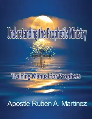 Den prophetischen Dienst verstehen: Ein Trainingshandbuch für Propheten - Understanding the Prophetic Ministry: A Training Manual for Prophets