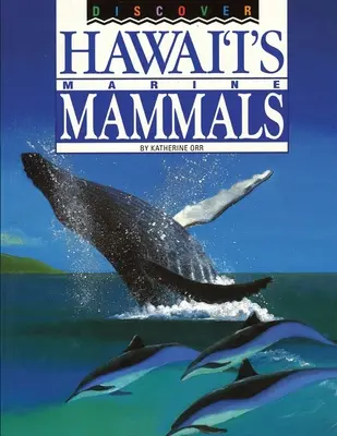 Entdecken Sie Hawaiis Meeressäugetiere - Discover Hawai'i's Marine Mammals