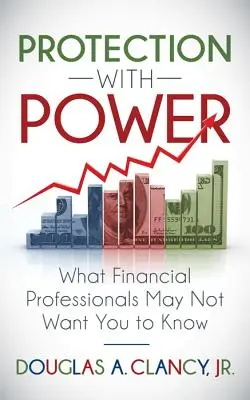 Der Schutz mit Macht: Was Finanzprofis vielleicht nicht wissen wollen - The Protection with Power: What Financial Professionals May Not Want You to Know