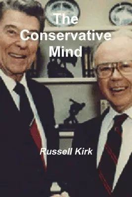 Der konservative Geist: Von Burke bis Santayana - The Conservative Mind: From Burke to Santayana