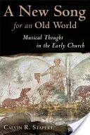 Ein neues Lied für eine alte Welt: Musikalisches Gedankengut in der frühen Kirche - A New Song for an Old World: Musical Thought in the Early Church