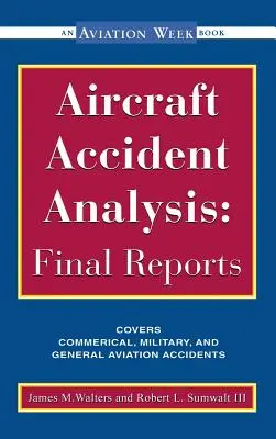 Analyse von Flugunfällen: Abschlussberichte - Aircraft Accident Analysis: Final Reports