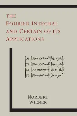 Das Fourier-Integral und einige seiner Anwendungen - The Fourier Integral and Certain of Its Applications