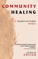 Gemeinschaftliches Heilen: Ein transkulturelles Modell - Community Healing: A Transcultural Model