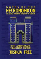 Die Pforten des Necronomicon: Die geheime Anunnaki-Tradition von Babylon - Gates of the Necronomicon: The Secret Anunnaki Tradition of Babylon