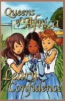 Selbstvertrauen lernen: Königinnen von Afrika Buch 7 - Learn Confidence: Queens of Africa Book 7
