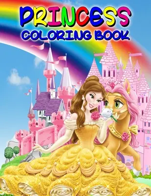 Prinzessin-Malbuch: Tolles Prinzessinnen-Aktivitätsbuch für Mädchen und Kinder, perfektes Prinzessinnenbuch für kleine Mädchen und Kleinkinder, die gerne spielen - Princess Coloring Book: Great Princess Activity Book for Girls and Kids, Perfect Princess Book for Little Girls and Toddlers who Love to Play