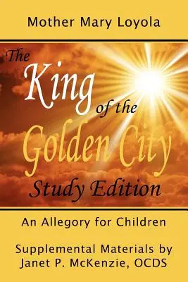 Der König der goldenen Stadt, eine Allegorie für Kinder - The King of the Golden City, an Allegory for Children