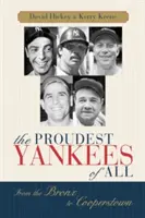 Die stolzesten Yankees von allen: Von der Bronx nach Cooperstown - The Proudest Yankees of All: From the Bronx to Cooperstown