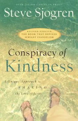 Verschwörung der Freundlichkeit: Ein einzigartiger Ansatz, die Liebe Jesu zu teilen - Conspiracy of Kindness: A Unique Approach to Sharing the Love of Jesus